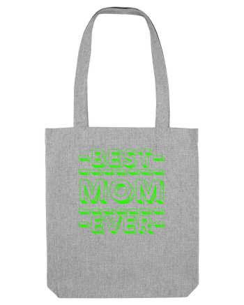 Best Mom Ever Heather Grey