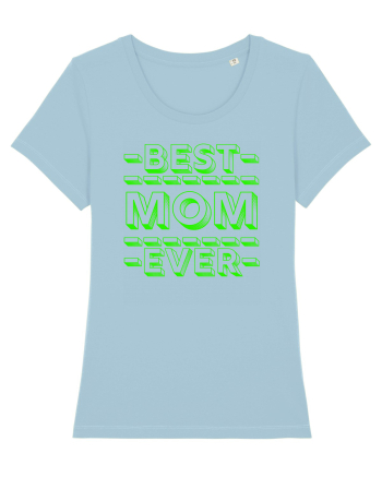 Best Mom Ever Sky Blue