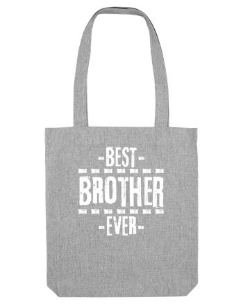 Best Brother Ever  Heather Grey
