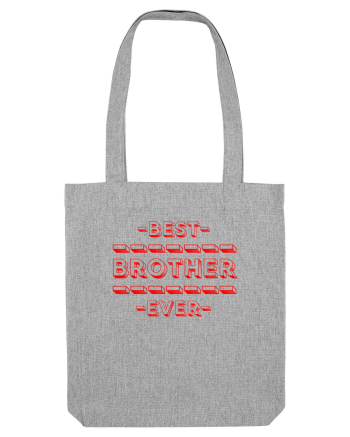 Best Brother Ever  Heather Grey