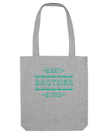 Best Brother Ever  Heather Grey