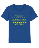 Best Brother Ever  Tricou mânecă scurtă  Copii Mini Creator