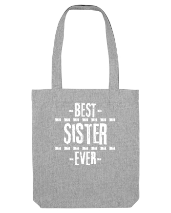 Best Sister Ever Heather Grey