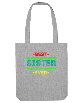 Best Sister Ever Heather Grey