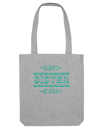 Best Sister Ever Heather Grey