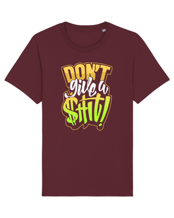 Don't give a shit! Burgundy