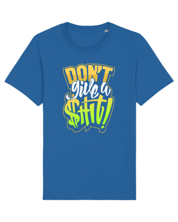 Don't give a shit! Royal Blue