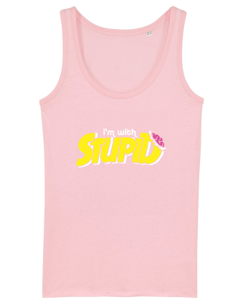 I'm with stupid Cotton Pink