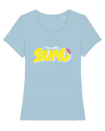 I'm with stupid Sky Blue