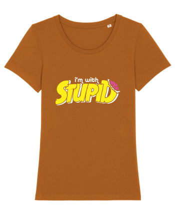 I'm with stupid Roasted Orange