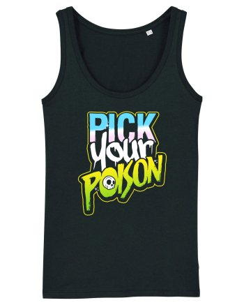 Pick your Poison Black