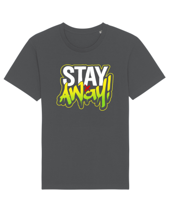 Stay Away Anthracite