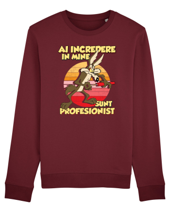 Ai încredere - Sunt profesionist Burgundy