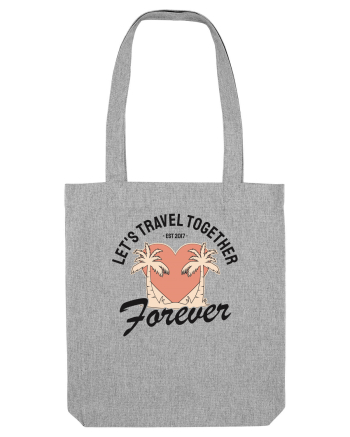 Let's travel together forever Heather Grey