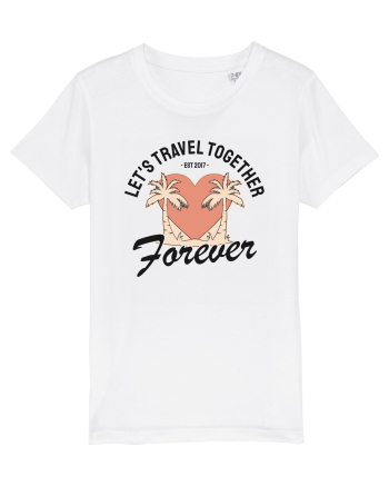 Let's travel together forever White