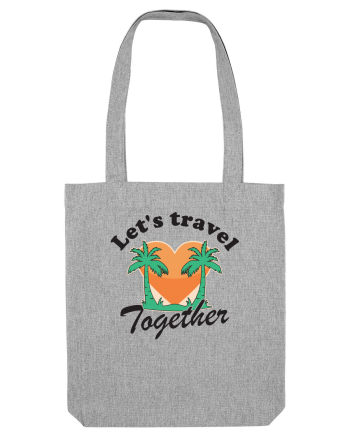 Let's travel together Heather Grey