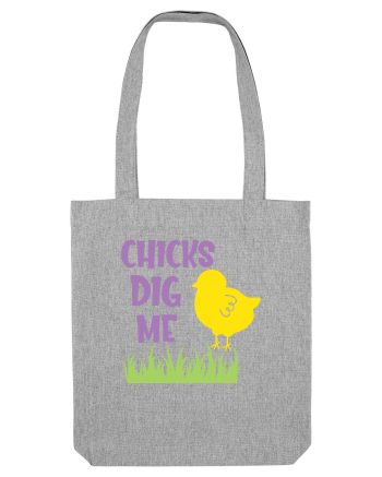 Chicks dig me Heather Grey