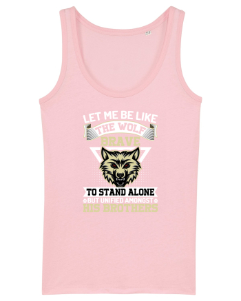 Let Me Be Like The Wolf Brave Cotton Pink