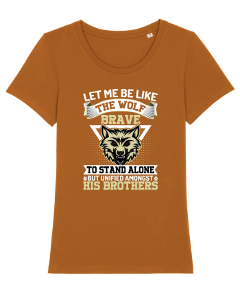 Let Me Be Like The Wolf Brave Roasted Orange