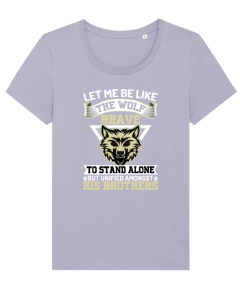 Let Me Be Like The Wolf Brave Lavender
