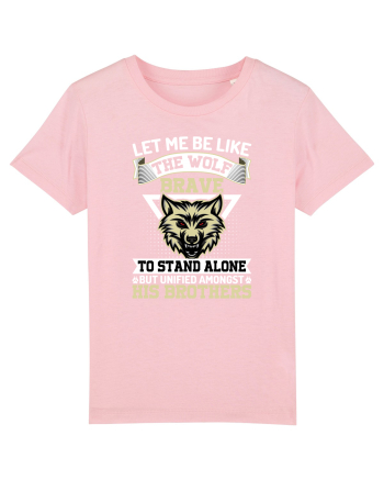 Let Me Be Like The Wolf Brave Cotton Pink