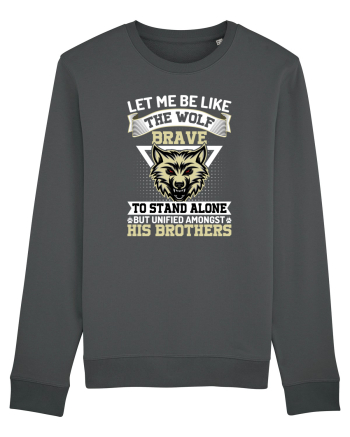 Let Me Be Like The Wolf Brave Anthracite
