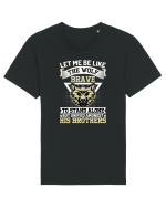 Let Me Be Like The Wolf Brave Tricou mânecă scurtă Unisex Rocker