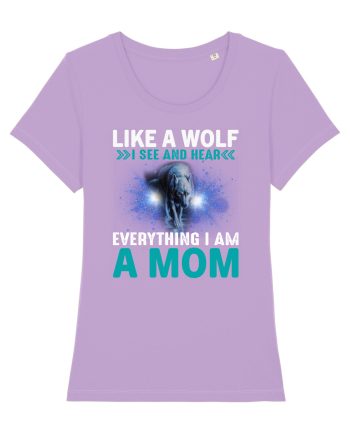 Like A Wolf I See And Hear Everything I Am A Mom Lavender Dawn