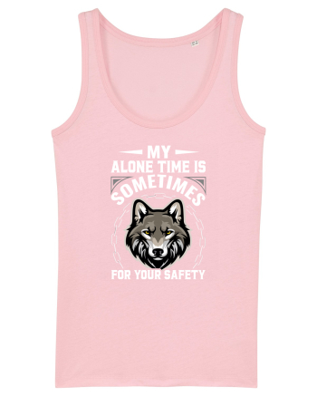 My Alone Time Is Sometimes For Your Safety Cotton Pink