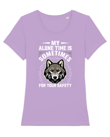 My Alone Time Is Sometimes For Your Safety Lavender Dawn
