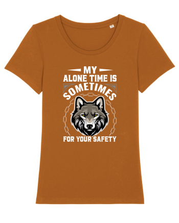 My Alone Time Is Sometimes For Your Safety Roasted Orange