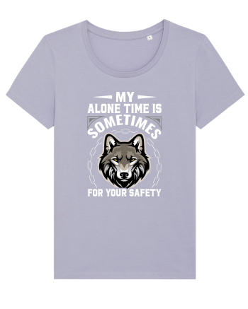 My Alone Time Is Sometimes For Your Safety Lavender