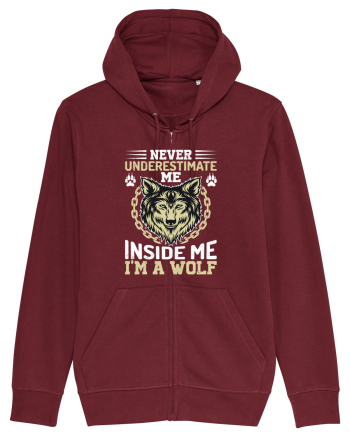 Never Underestimate Me. Inside Me, I'm A Wolf Burgundy