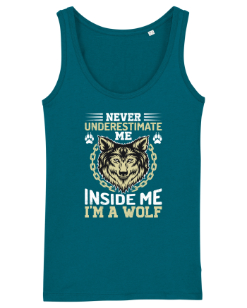 Never Underestimate Me. Inside Me, I'm A Wolf Ocean Depth
