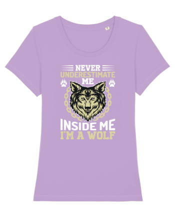 Never Underestimate Me. Inside Me, I'm A Wolf Lavender Dawn
