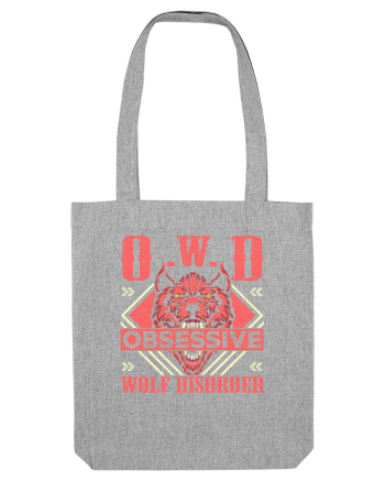 O.W.D. Obsessive Wolf Disorder Heather Grey