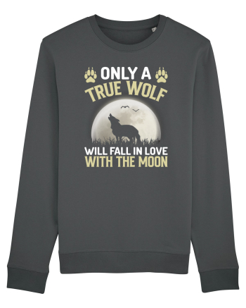 Only a true wolf will fall in love with the moon Anthracite