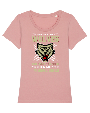 Some girls love wolves and drink too much Canyon Pink