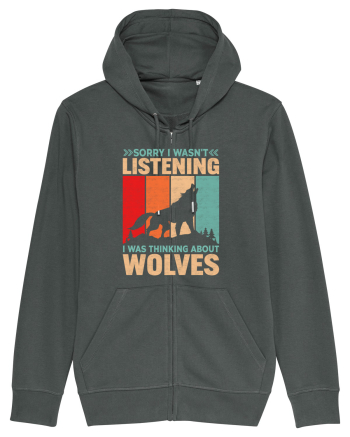 Sorry I Wasn't Listening I Was Thinking About Wolves Anthracite