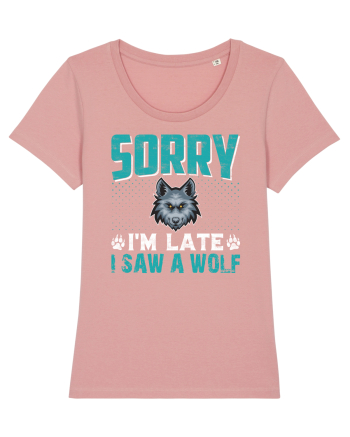 Sorry I'm Late I Saw A Wolf   Canyon Pink