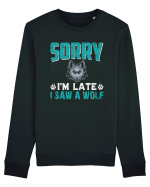 Sorry I'm Late I Saw A Wolf   Bluză mânecă lungă Unisex Rise