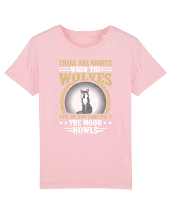 There are nights when wolves are silent Cotton Pink