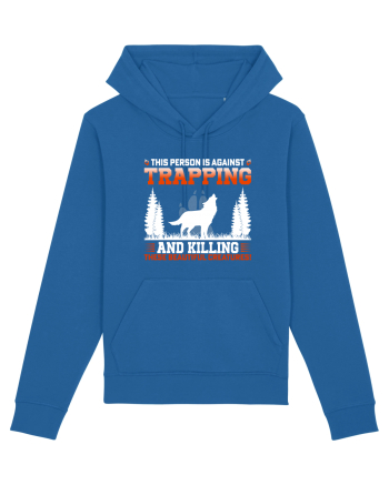 This Person Is Against Trapping And Killing These Beautiful Creatures! Royal Blue