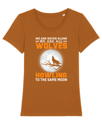 We are never alone we are all wolves howling Roasted Orange