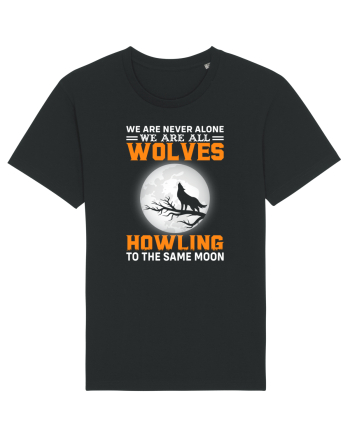 We are never alone we are all wolves howling Black