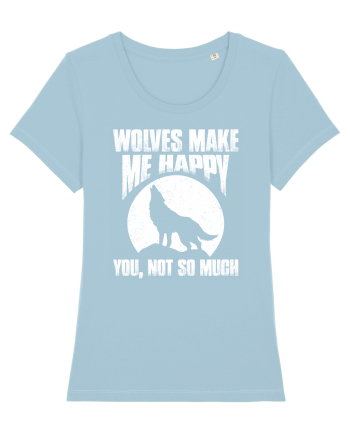 Wolves Make Me Happy You Not So Much Sky Blue