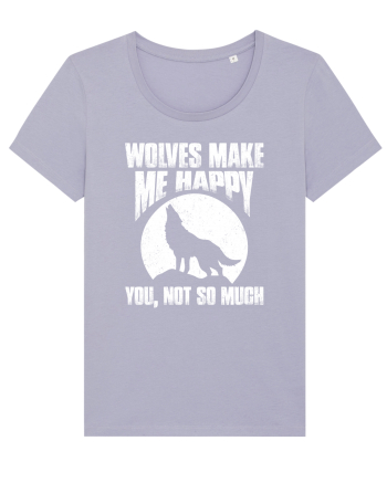 Wolves Make Me Happy You Not So Much Lavender