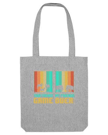 Your Friends... My Friends..... Game Over Heather Grey