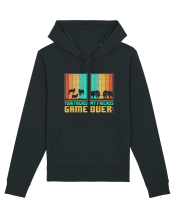 Your Friends... My Friends..... Game Over Black