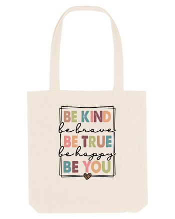 Be Kind Be True Be You Natural
